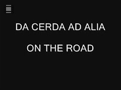 DA CERDA AD ALIA ON THE ROAD